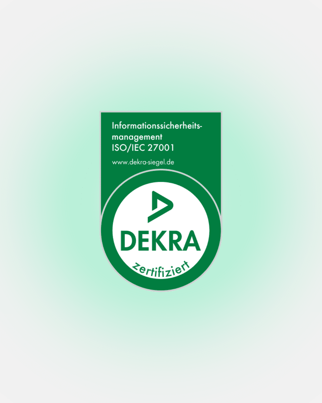 DEKRA-Siegel: Informationssicherheitsmanagement ISO/IEC 27001 zertifiziert